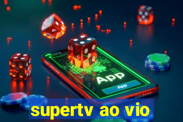 supertv ao vio